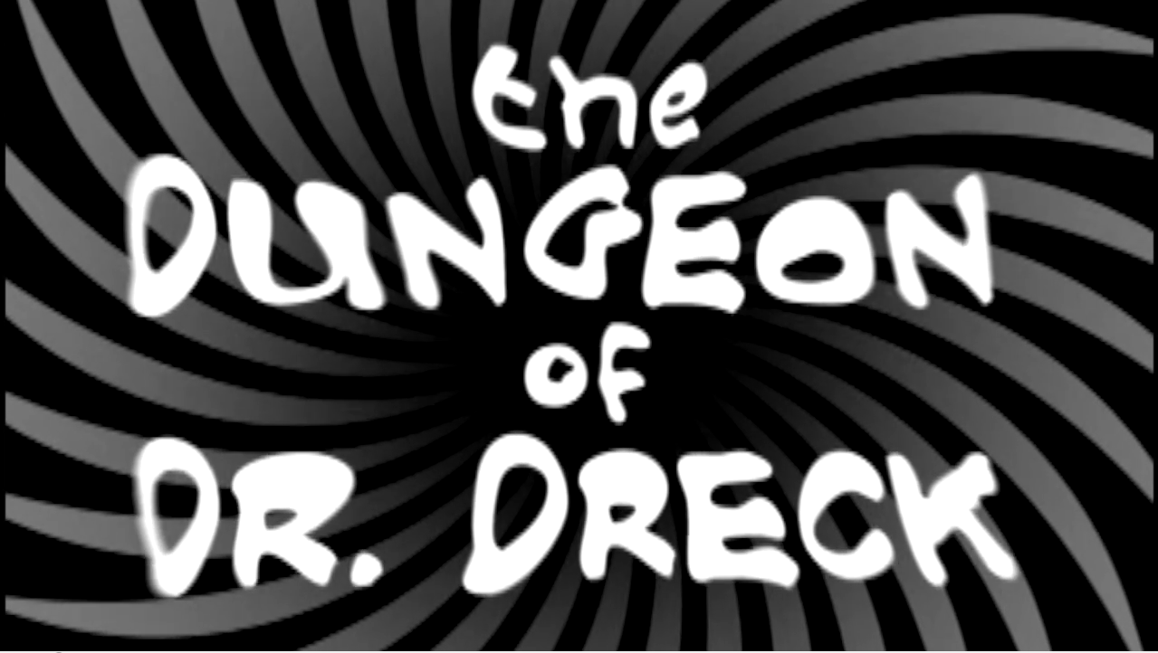 The Dungeon of Dr. Dreck: The Flesh Eaters