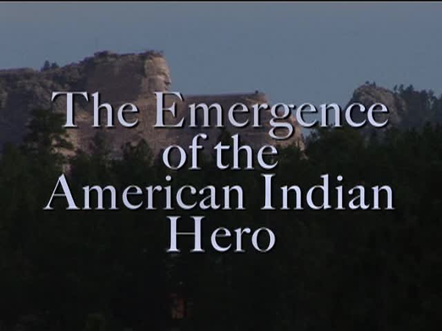 A History of American Indian Achievement: The Emergence of the American Indian Hero