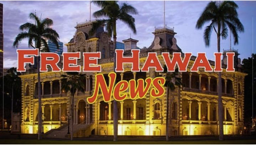 Free Hawaii News: A Breakthrough On Recognition For The Hawaiian Kingdom